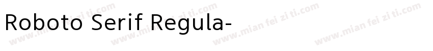Roboto Serif Regula字体转换